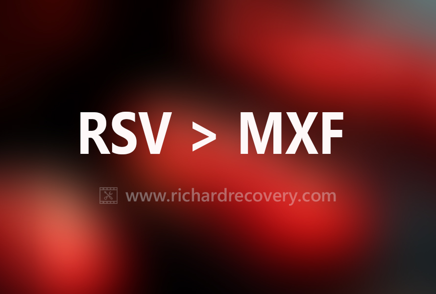 Recover MXF from RSV file