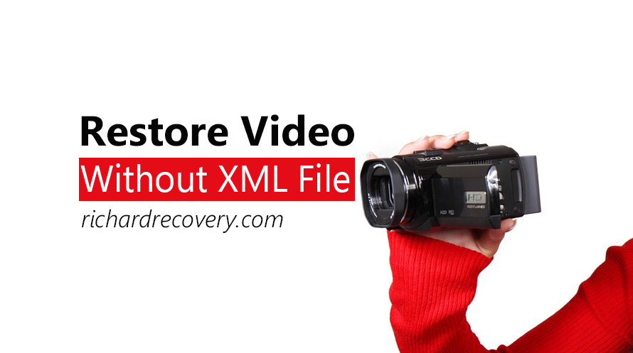 Restore unfinalized MP4 or MXF video without XML file
